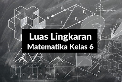 Soal Matematika Kelas 6 - Luas Lingkaran