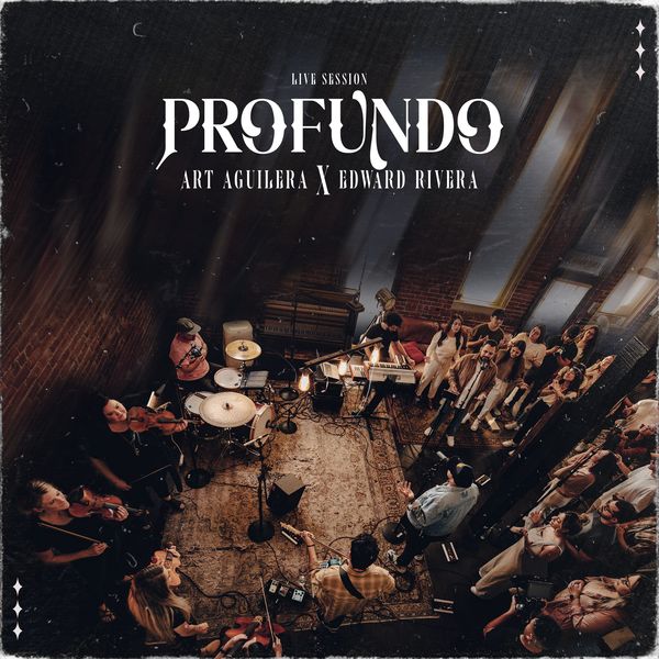 Art Aguilera – Profundo (Live Session) (Feat.Edward Rivera) (Single) 2021