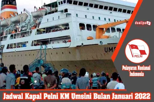 Jadwal Kapal Pelni KM Umsini Bulan Januari 2022