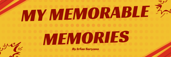 My Memorable Memories