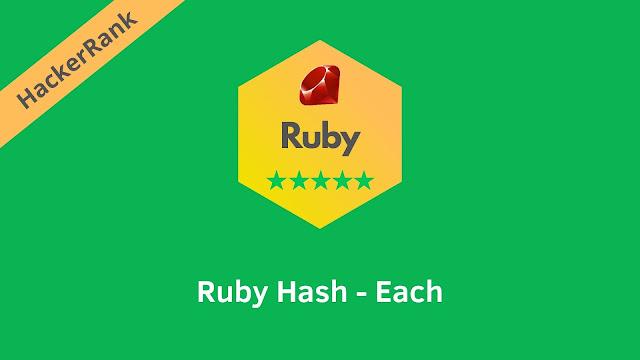 HackerRank Ruby Hash - Each problem solution