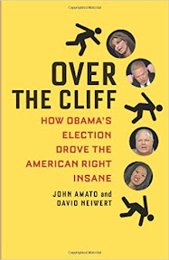 Over the Cliff: How Obama's Election Drove the American Right Insane