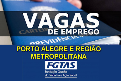 Lista de vagas de emprego atualizadas do SINE de Porto Alegre e região metropolitana (28/11)