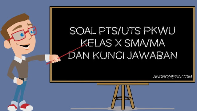 Soal PTS/UTS PKWU Kelas 10 Semester 1