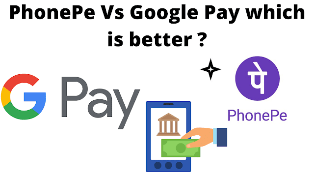 PhonePe Vs Google Pay which is better?