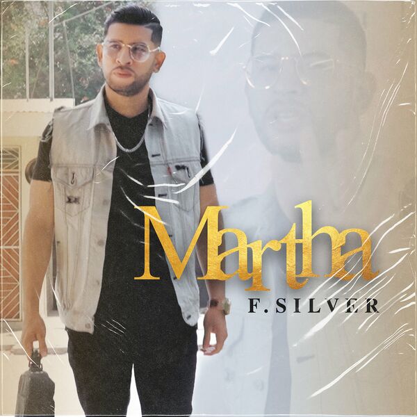 F.Silver – Martha (Single) 2022
