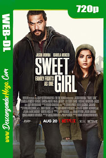 Sweet Girl (2021) HD [720p] Latino-Ingles-Castellano