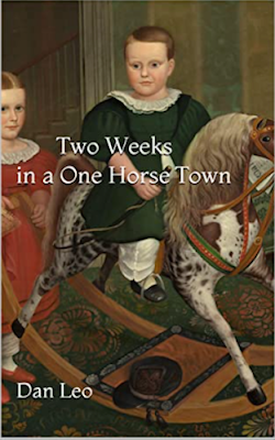 TWO WEEKS IN A ONE HORSE TOWN