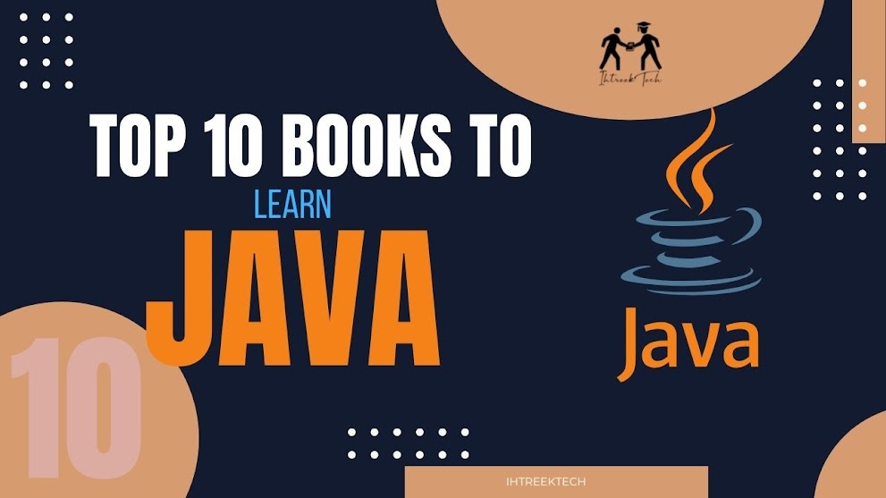 Top 10 Books to Learn Java in 2021 | Best Java Books For Beginner and Advanced Programmers | Ihtreek Tech