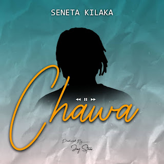NEW AUDIO|Seneta Milaka-Chawa|Download Mp3 