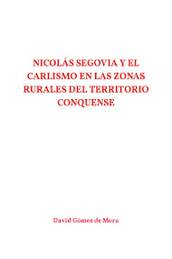 Nicolás Segovia y el carlismo en las zonas rurales del territorio conquense (2023)