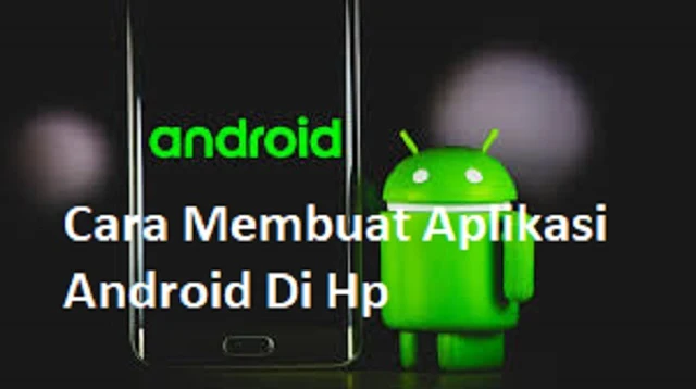 Cara Membuat Aplikasi Android Di Hp