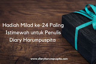 Hadiah Milad ke-24 Paling Istimewah 