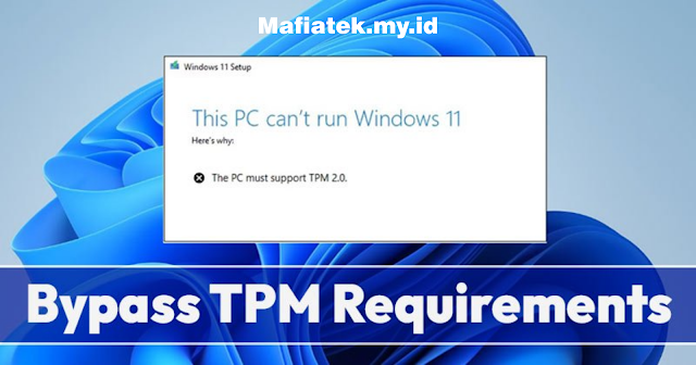 Cara Bypass TPM Requirements Windows 11