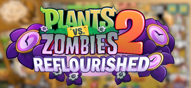 Download Plants Vs Zombies 2 Reflourished 60 FPS Mod Apk