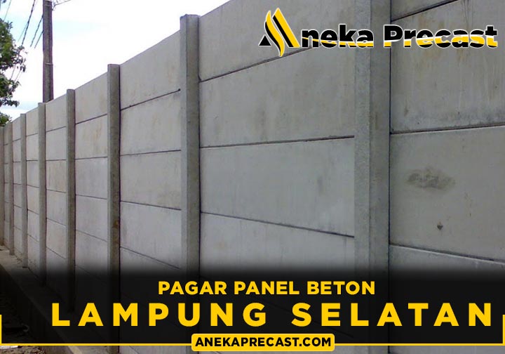 Harga Pagar Panel Beton Lampung Selatan 2024 Murah Per Meter