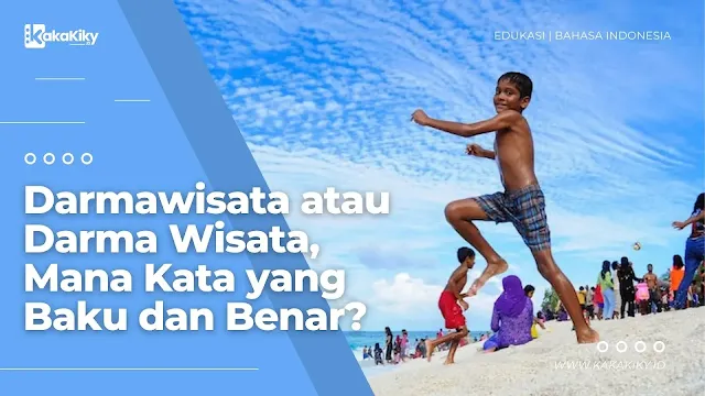 darmawisata atau darma wisata mana yang benar