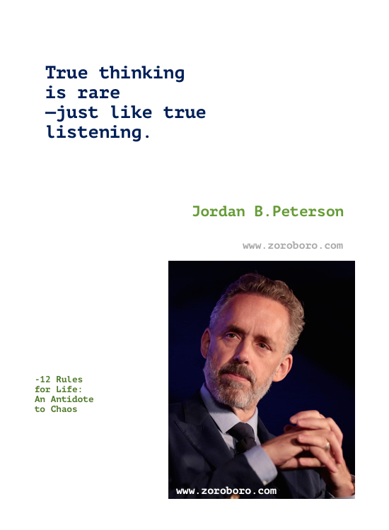 Jordan B. Peterson Quotes. 12 Rules for Life: An Antidote to Chaos. Jordan B. Peterson Books Quotes. Jordan B. Peterson. Jordan B. Peterson Success Quotes. Jordan B. Peterson Love Quotes. Jordan B. Peterson Life Quotes. Jordan B. Peterson Truth Quotes. Jordan B. Peterson Quotes Wallpapers