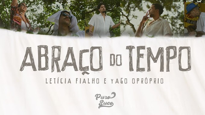 Veja "Abraço do Tempo", a bela colaboração do Puro Suco ao lado de Leticia Fialho e Yago Oproprio 