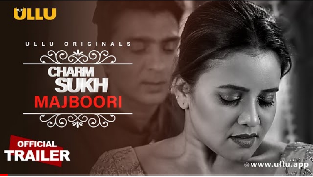 Charmsukh-Mejboori-Ullu-Web-Series-Cast-All-Episode-Watch-Online