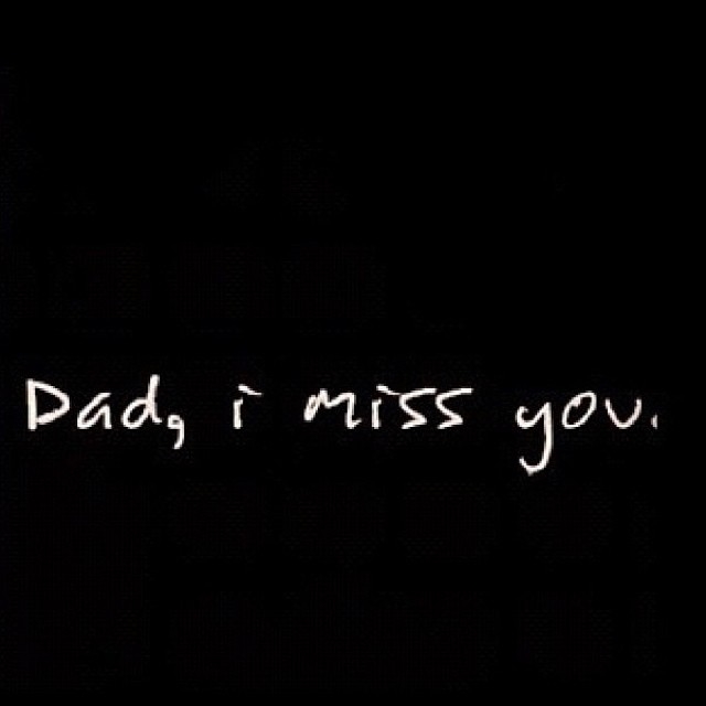 I miss you status for dad