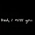  I Miss You Status for Dad | I Miss You Lovely Status for Dad