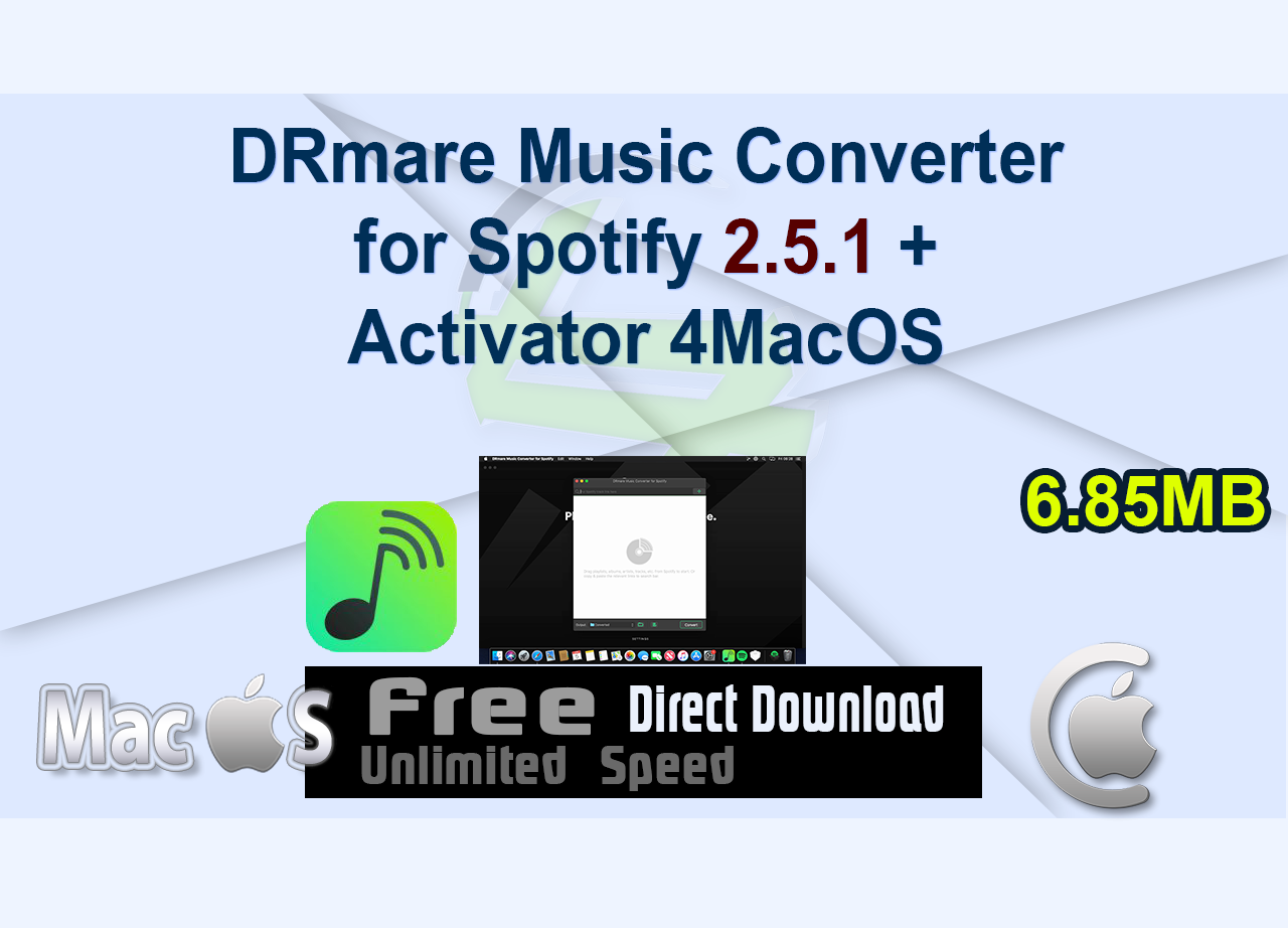 DRmare Music Converter for Spotify 2.5.1 + Activator 4MacOS