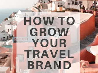 How To Grow Your Travel Brand