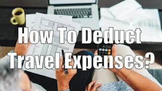 How To Deduct Your Travel Expenses?