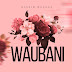 AUDIO: Kassim Mganga – Waubani