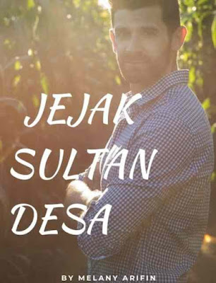 Novel Jejak Sultan Desa Karya Melany Arifin Full Episode