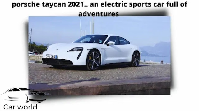 porsche taycan 2021.. an electric sports car
