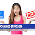 I was scammed in GCash, my money is gone, what should I do?