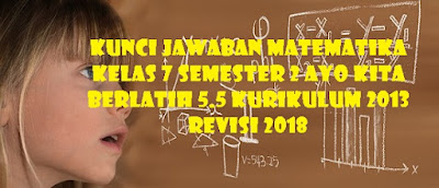 jawaban matematika kelas 7 ayo kita berlatih 5.5