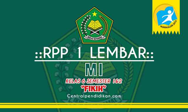 RPP 1 Lembar Fikih Kelas 6 MI Revisi 2023/2024, Lengkap