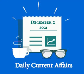 Current Affairs | Dec 2, 2021