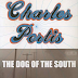 The Dog of the South by Charles Portis