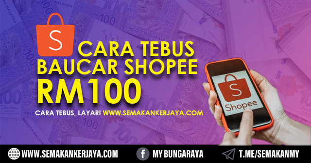 Cara Tebus Baucar Shopee RM100