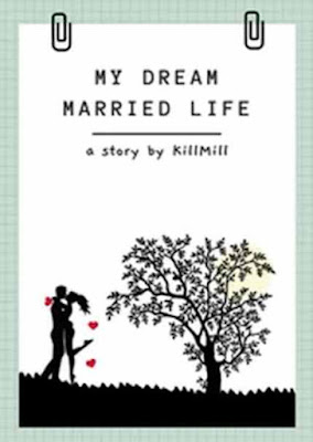 Novel My Dream Married Life Karya Killmill77 Full Episode