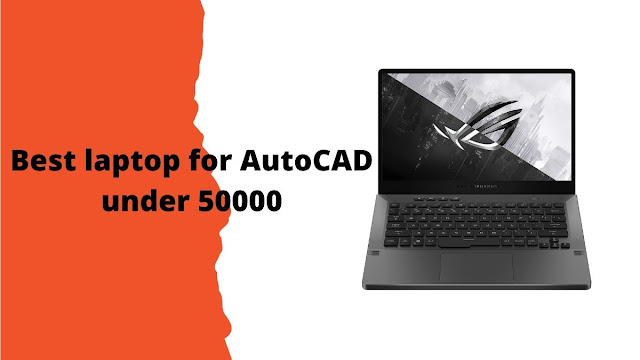 best laptop for autocad under 50000