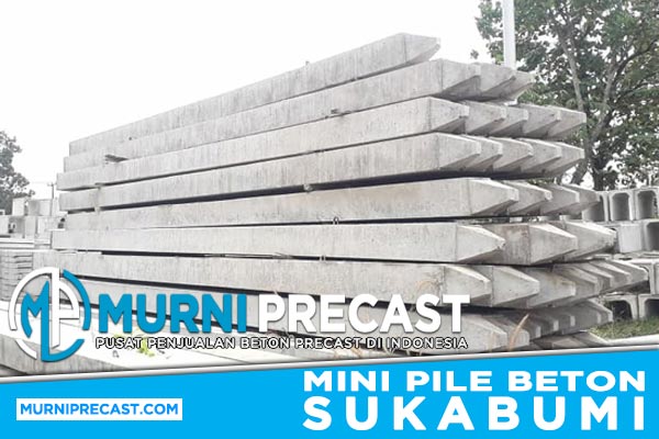 Harga Tiang Pancang Mini Pile Beton Sukabumi Precast 2023