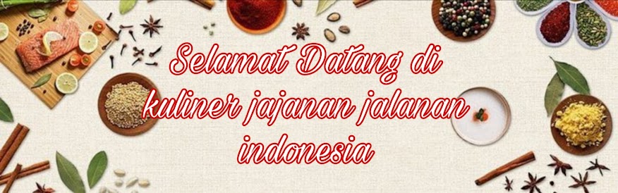 Kuliner Jajanan & Makanan Tradisional Indonesia