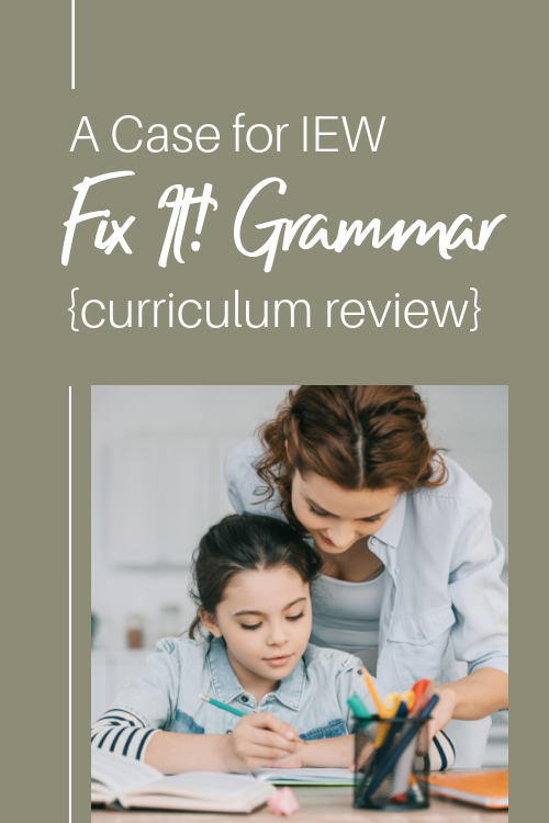 A Case for IEW Fix It! Grammar {a curriculum review} #homeschool #curriculum