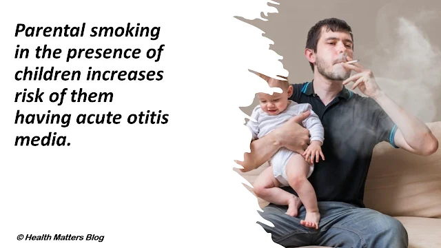 Children who are exposed to smoke and other respiratory irritants are more prone to develop otitis media.