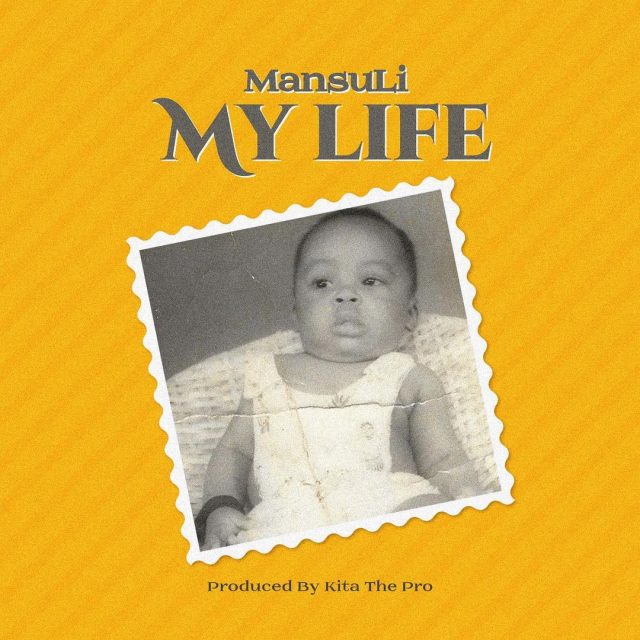 Download Audio Mp3 | Mansuli – My LIfe