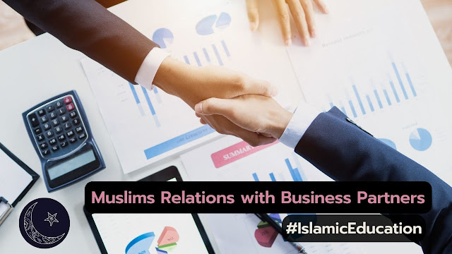 Muslims Relations with Business Partners