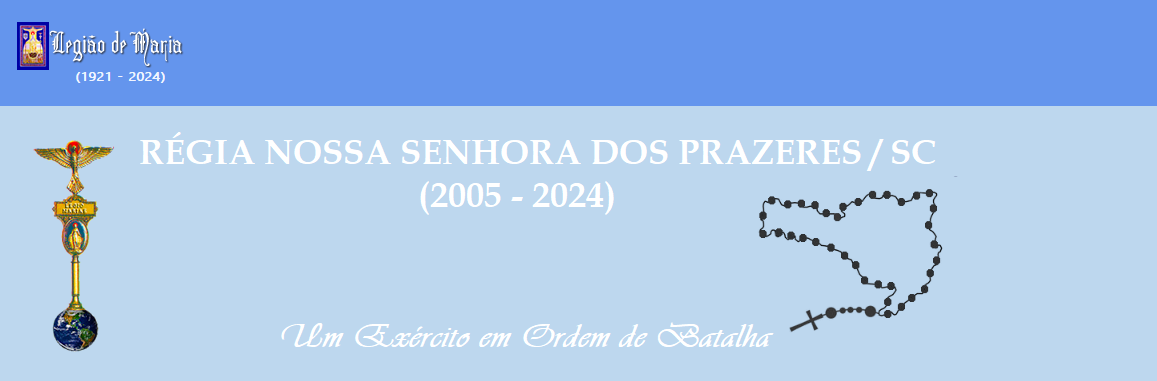 Legião de Maria _ Régia Nossa Senhora dos Prazeres / SC