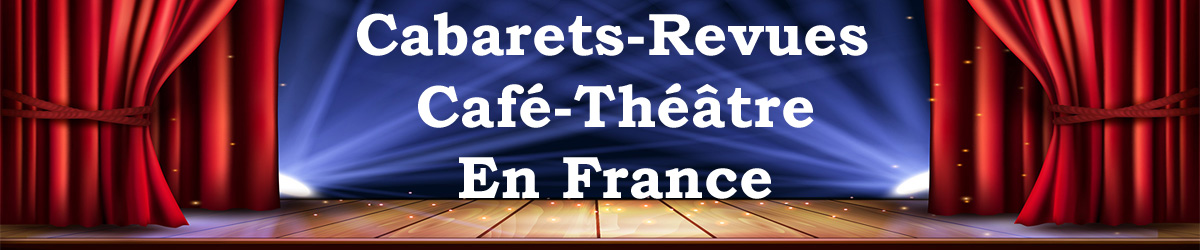 Cabarets-Revues .... Café-Théâtre
