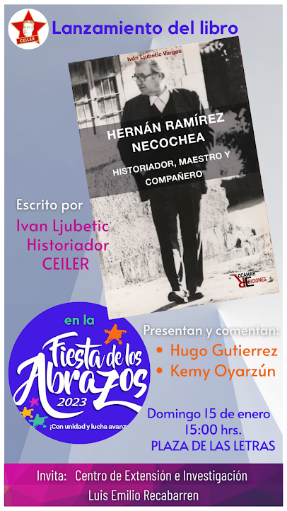 INVITACIÓN:   Lanzamiento del libro  HERNÁN RAMÍREZ NECOCHEA  HISTORIADOR, MAESTRO Y COMPAÑERO