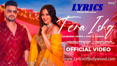 Tera Ishq Song Lyrics | Gajendra Verma, Jonita Gandhi | Wanderers Hub, Harsh Gupta, Prerna Malhan